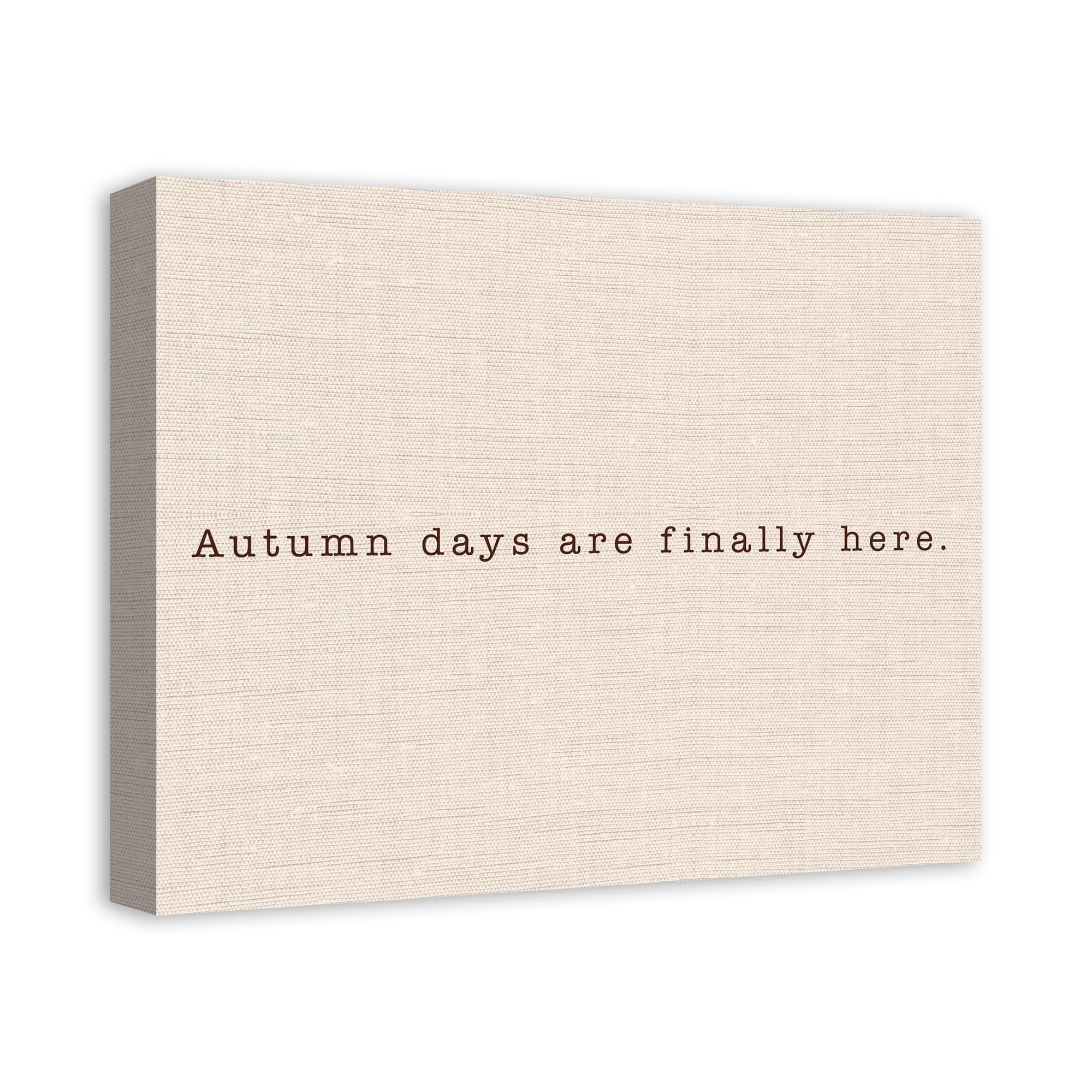 Autumn Days Are Finally Here Canvas Wall Art